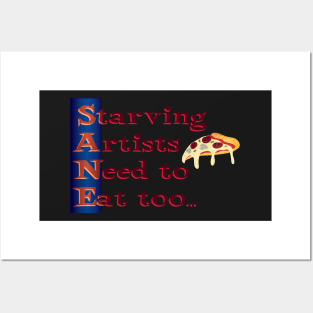 Starving Artists Need to Eat too with pizza Posters and Art